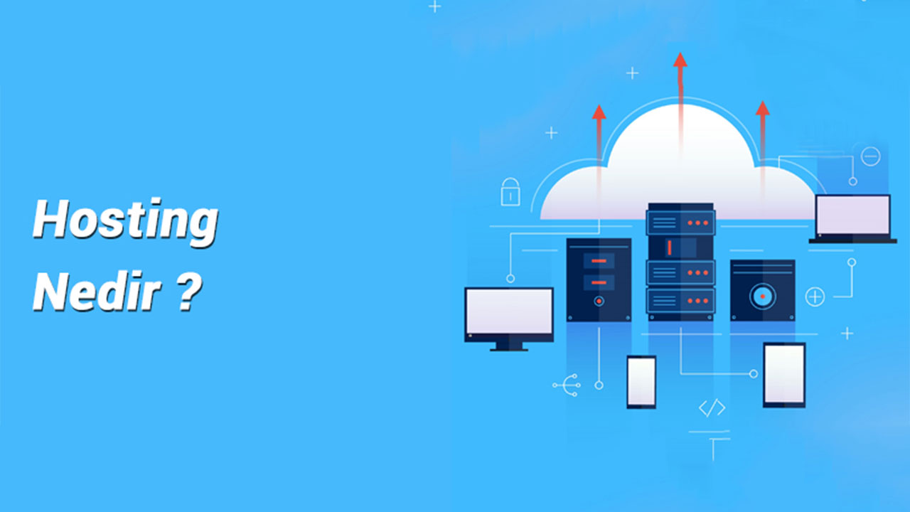 Hosting Ne İşe Yarar? Hosting Hizmeti Veren Firmalar Neler?
